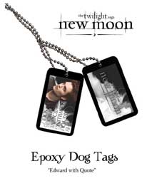 TWILIGHT NEW MOON DOG TAGS: ED w/QUOTE